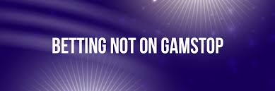 Your Guide to Betting Sites in the UK that Are Not on GamStop Your Guide to Betting Sites in the UK that Are Not on GamStop