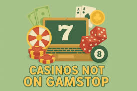 Exploring Casinos Not Registered on Gamstop -350228888